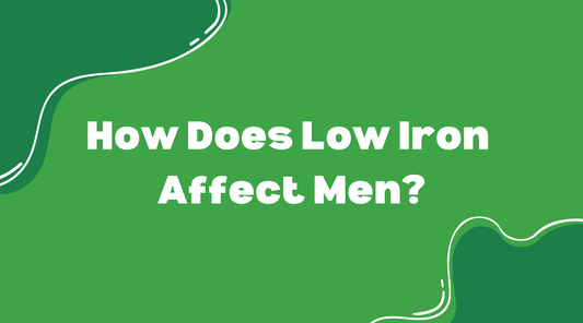 How Does Low Iron Affect Men? - Smart Eats